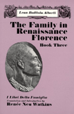 The Family in Renaissance Florence: Book Three by Leon Battista Alberti (translated by Renée Neu Watkins)