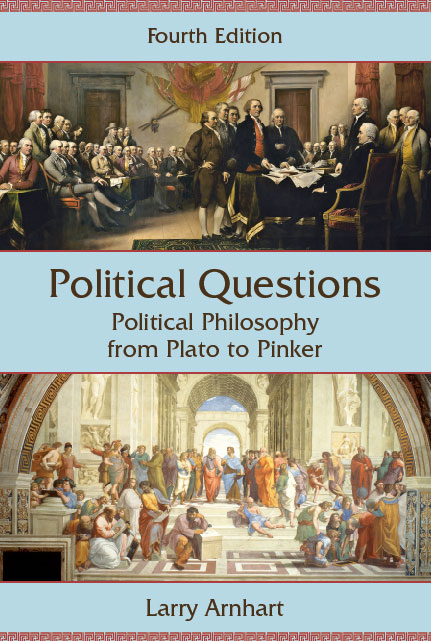 Political Questions: Political Philosophy from Plato to Pinker by Larry  Arnhart