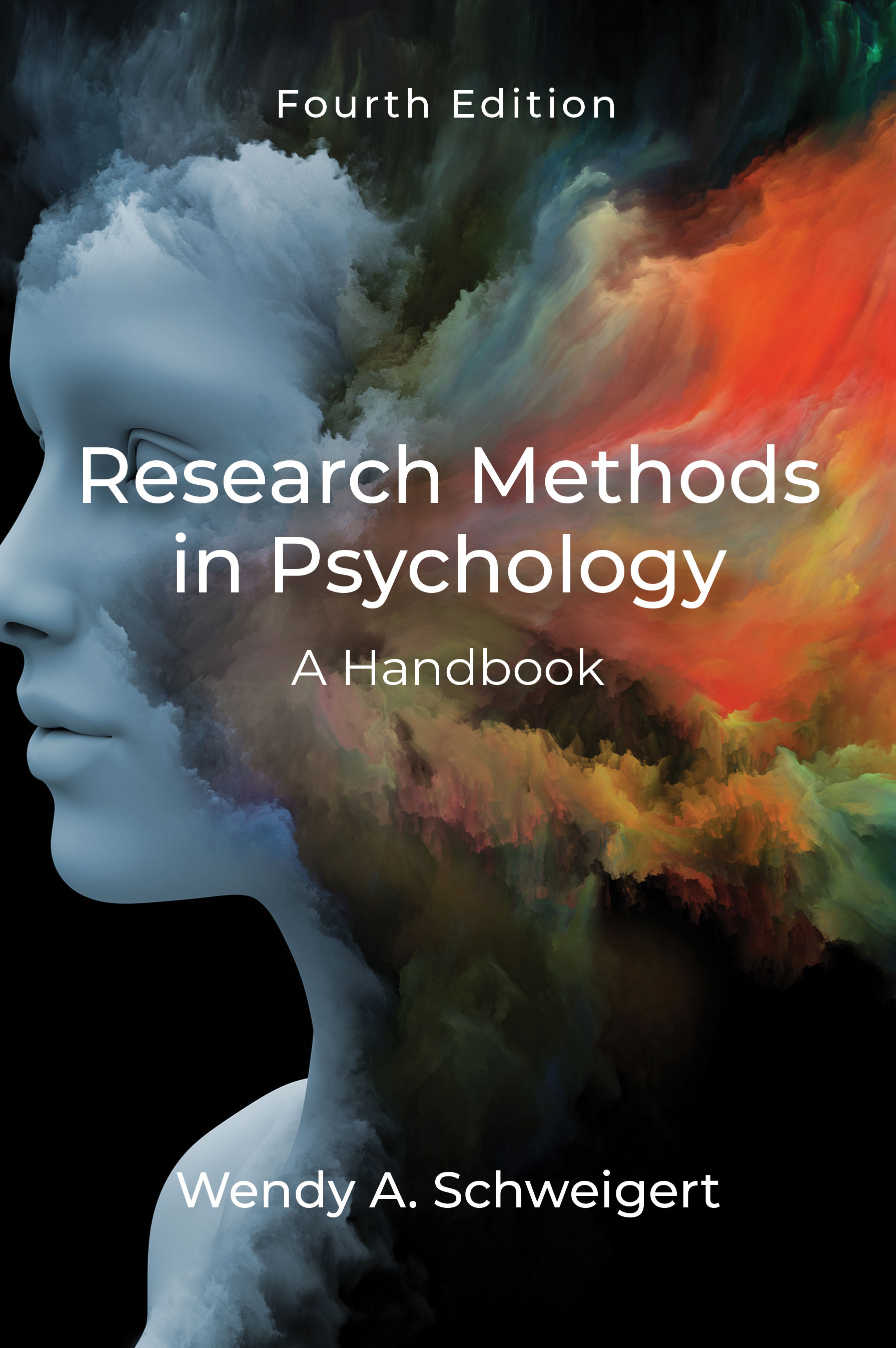 Research Methods in Psychology: A Handbook, Fourth Edition by Wendy A. Schweigert