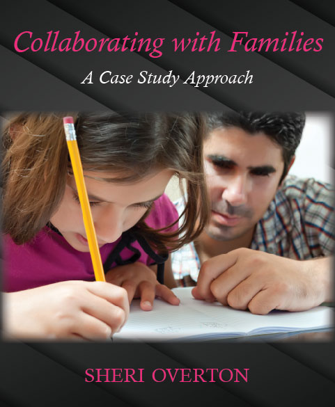 Collaborating with Families: A Case Study Approach by Sheri  Overton