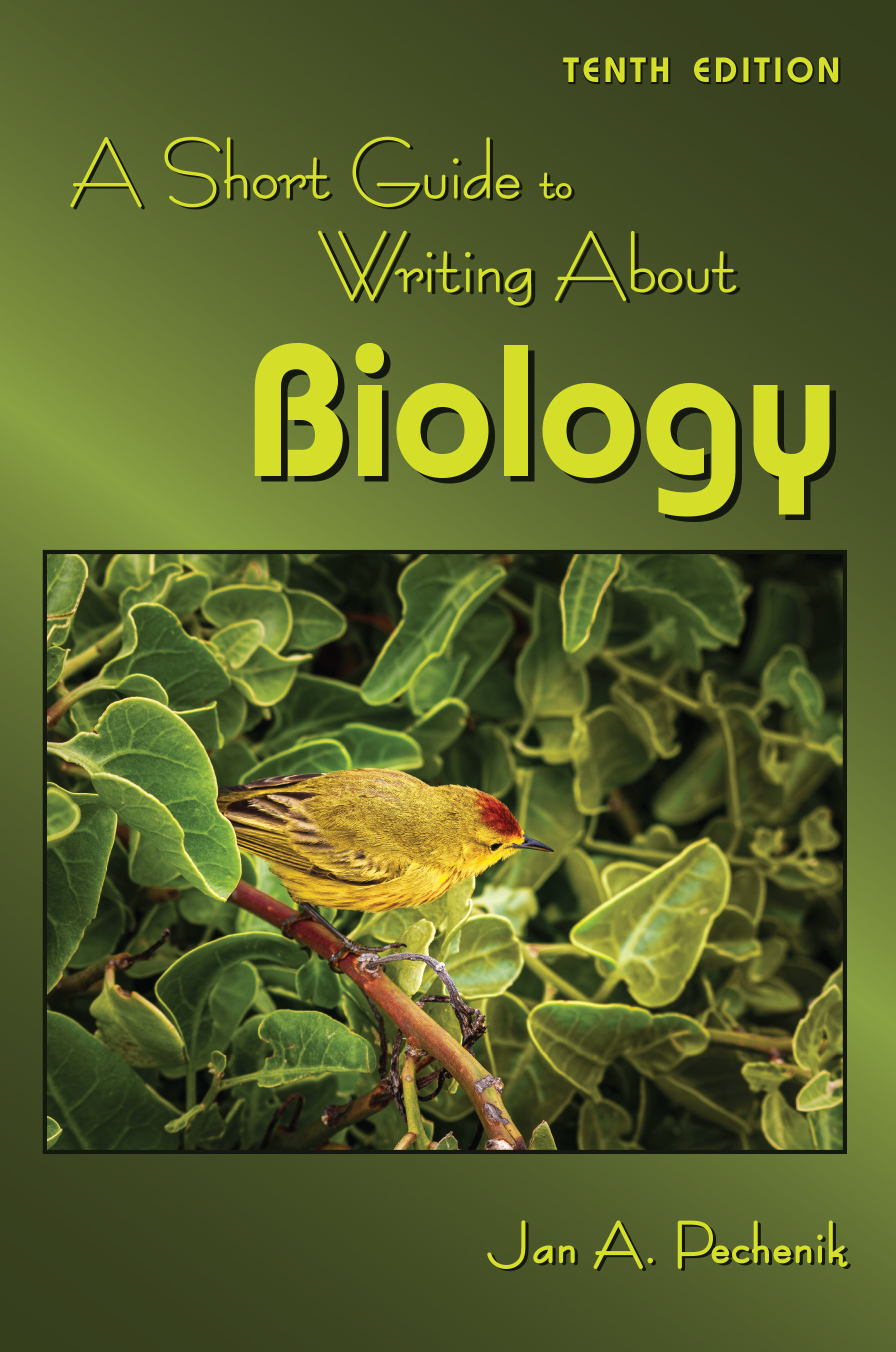 A Short Guide to Writing about Biology: Tenth Edition by Jan A. Pechenik